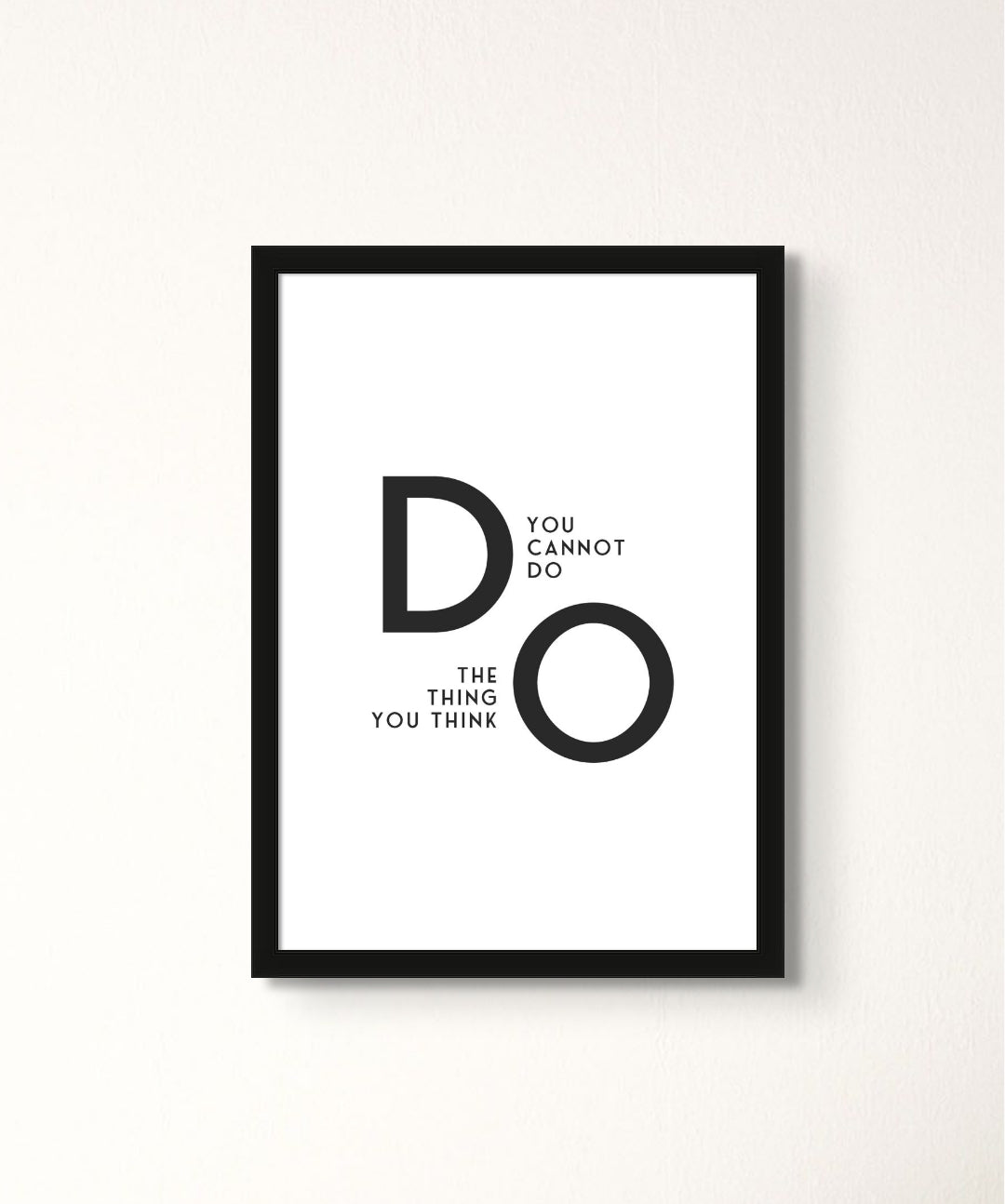 Do The Thing You Think You Cannot Do - Words On Wall - A3 - Black - 1 (white background) -