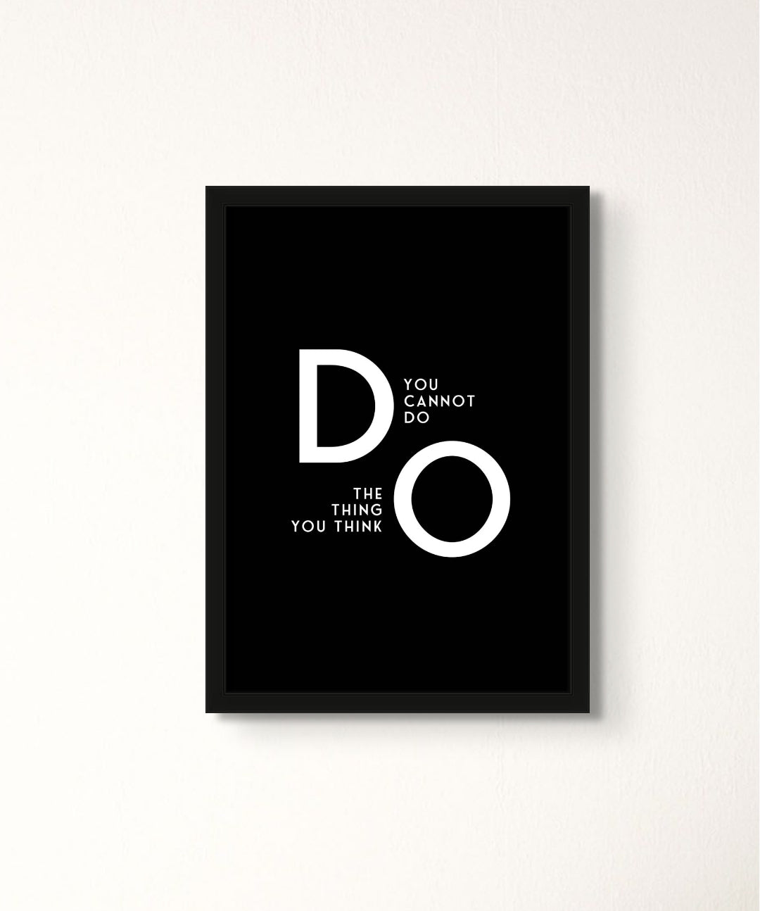 Do The Thing You Think You Cannot Do - Words On Wall - A3 - Black - 2 (black background) -