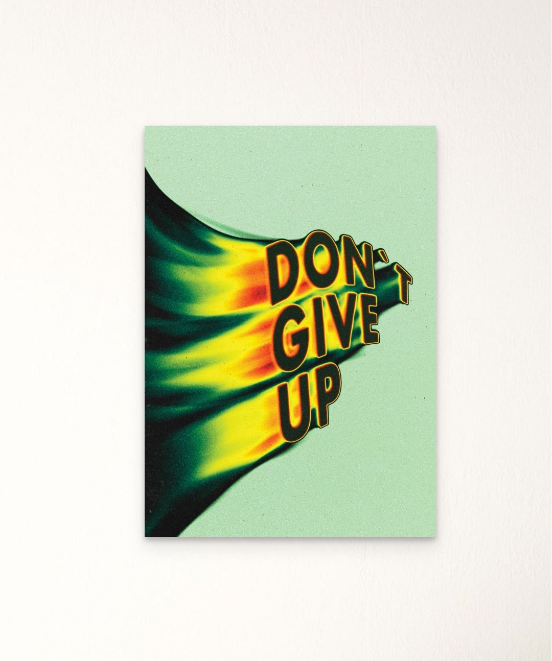 Don't Give Up - Words On Wall - - A3 - No Frame - Don't Give Up