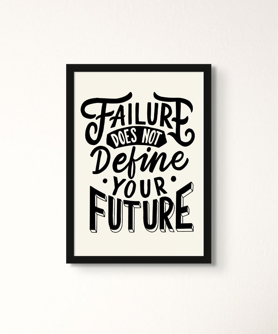 Failure Does Not Define Your Future - Words On Wall - Frame - A3 - - Failure Does Not Define Your Future