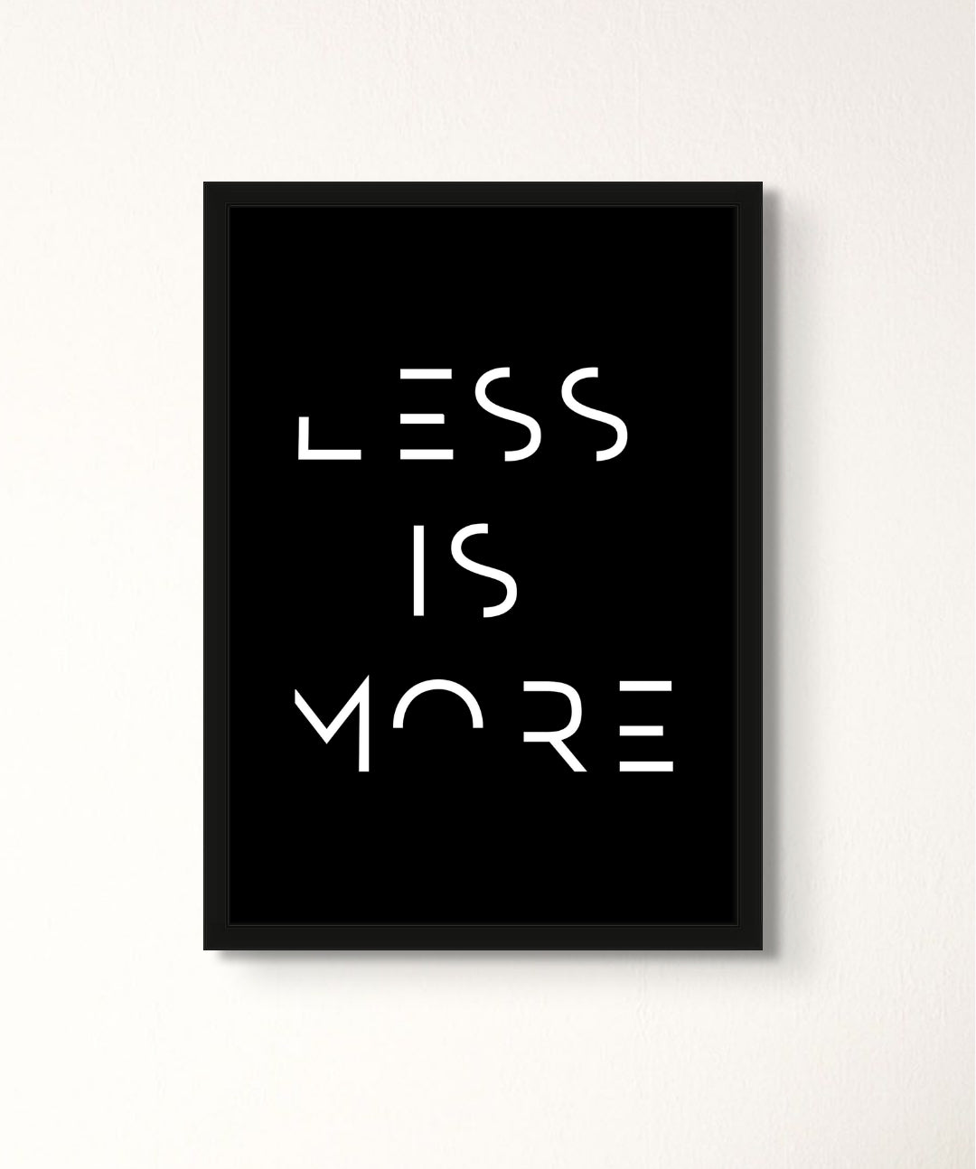 Less Is More - Words On Wall - Frame - A3 - Black Frame - 2 (black background) - Less Is More